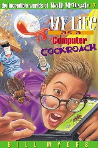 Cover of My Life as a Computer Cockroach