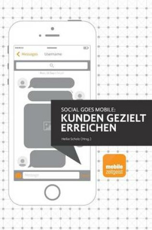 Cover of Social goes Mobile - Kunden gezielt erreichen