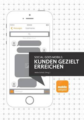 Book cover for Social goes Mobile - Kunden gezielt erreichen