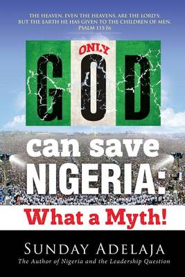 Book cover for Only God Can Save Nigeria