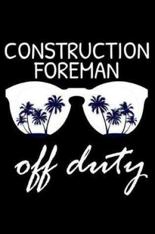 Cover of Construction Foreman Off Duty