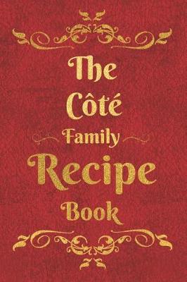 Book cover for The Cote Family Recipe Book