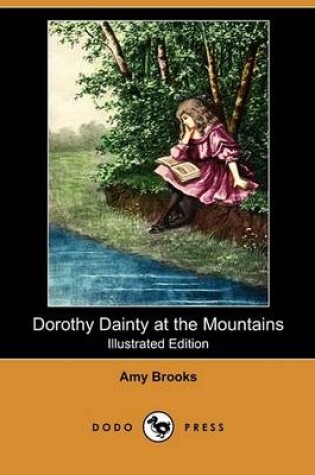 Cover of Dorothy Dainty at the Mountains(Dodo Press)