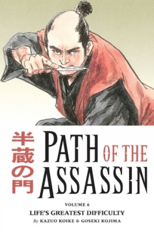 Cover of Path Of The Assassin Volume 6: Life's Greatest Difficulty