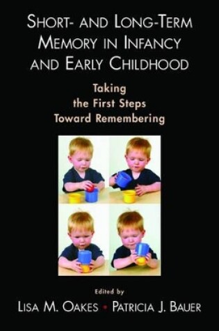 Cover of Short- and Long-Term Memory in Infancy and Early Childhood