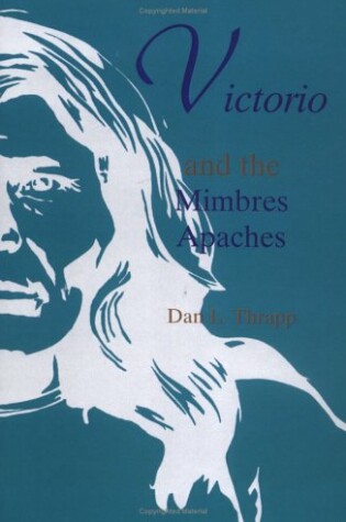 Cover of Victorio and the Mimbres Apaches