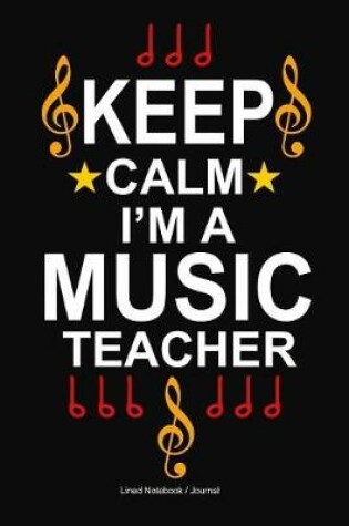Cover of Keep Calm I'm a Music Teacher