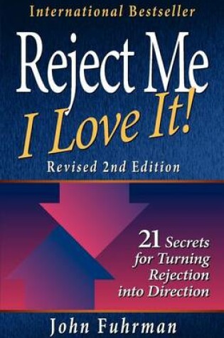 Cover of Reject Me, I Love It!--Revised 2nd Edition