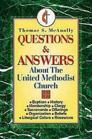 Cover of Questions and Answers about the United Methodist Church