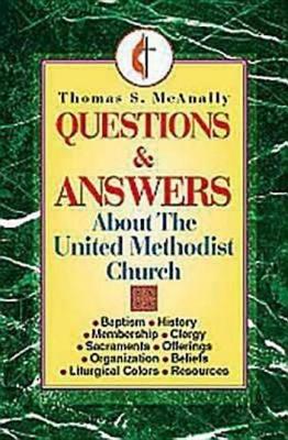 Book cover for Questions and Answers about the United Methodist Church