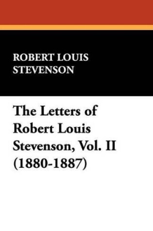 Cover of The Letters of Robert Louis Stevenson, Vol. II (1880-1887)