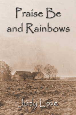 Book cover for Praise Be and Rainbows