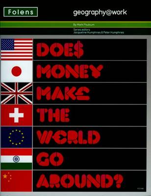 Book cover for Geography@work: (2) Does Money Make the World Go Around? Student Book