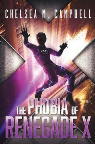 Cover of The Phobia of Renegade X