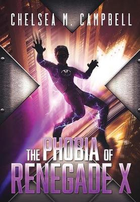 Book cover for The Phobia of Renegade X