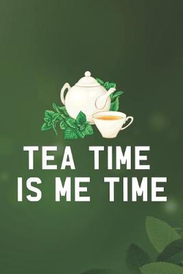 Book cover for Tea Time Is Me Time