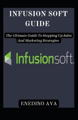 Cover of Infusion Soft Guide