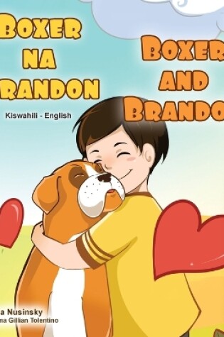 Cover of Boxer and Brandon (Swahili English Bilingual Children's Book)