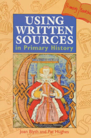 Cover of Using Written Sources in Primary History