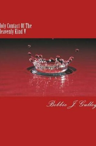 Cover of Holy Contact Of The Heavenly Kind V