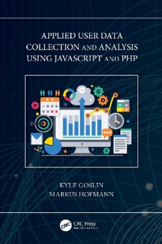 Cover of Applied User Data Collection and Analysis Using JavaScript and PHP