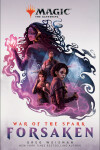 Book cover for War of the Spark: Forsaken (Magic: The Gathering)