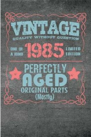 Cover of Vintage Quality Without Question One of a Kind 1985 Limited Edition Perfectly Aged Original Parts Mostly