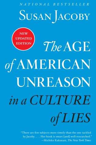 Cover of The Age of American Unreason in a Culture of Lies