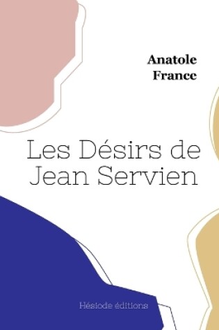Cover of Les D�sirs de Jean Servien