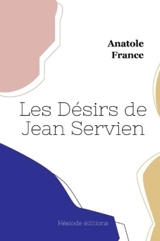 Cover of Les Désirs de Jean Servien