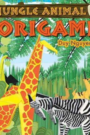 Cover of Jungle Animal Origami