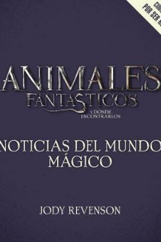 Cover of Animales Fantasticos 2: Noticias del Mundo Magico