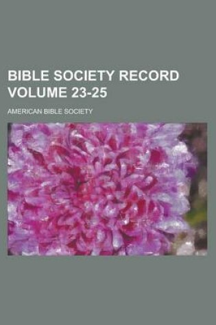 Cover of Bible Society Record Volume 23-25