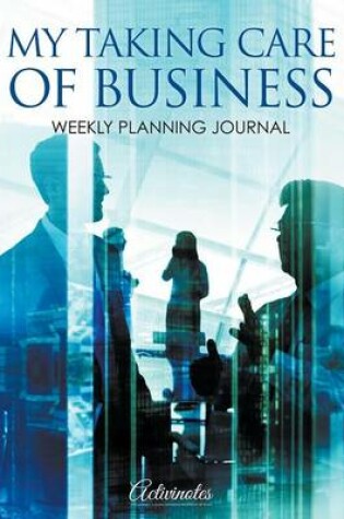 Cover of My Taking Care of Business