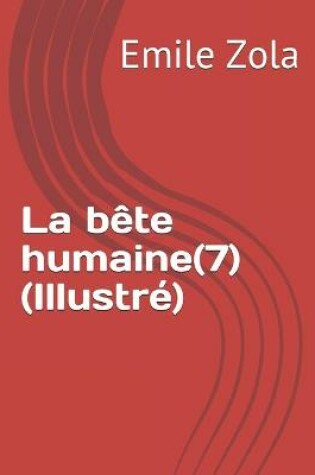 Cover of La bete humaine(7) (Illustre)