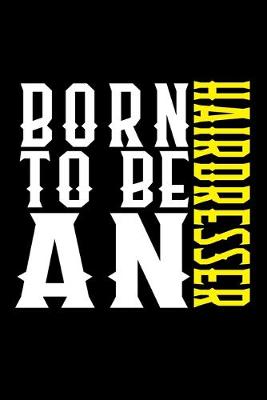 Book cover for Born to be an hairdresser