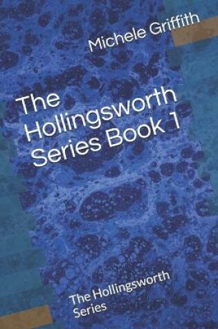 Cover of The Hollingsworth Series Book 1