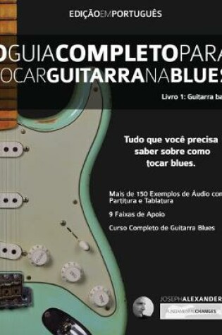 Cover of O Guia Completo Para Tocar Blues na Guitarra Livro Um - Guitarra Base