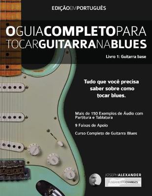 Cover of O Guia Completo Para Tocar Blues na Guitarra Livro Um - Guitarra Base