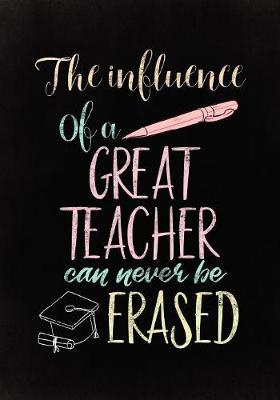 Book cover for The Influence of a Great Teacher Can Never be Erased