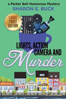 Book cover for Lights, Action, Camera and Murder - LARGE PRINT