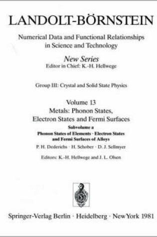 Cover of Phonon States of Elements. Electron States and Fermi Surfaces of Alloys / Phononenzustände von Elementen. Elektronenzustände und Fermiflächen von Legierungen