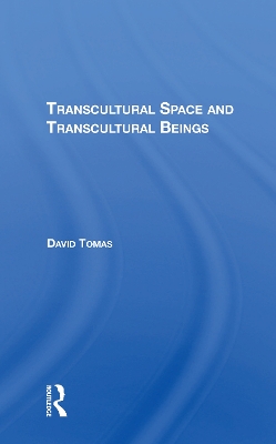 Book cover for Transcultural Space And Transcultural Beings