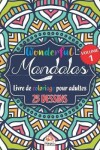 Book cover for Wonderful Mandalas 1 - Livre de Coloriage pour Adultes