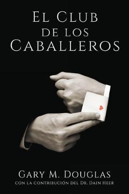 Book cover for El Club de los Caballeros - The Gentlemen's Club Spanish