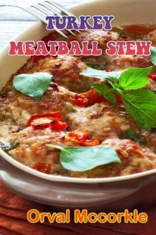 Cover of Turkey Meatball Stew
