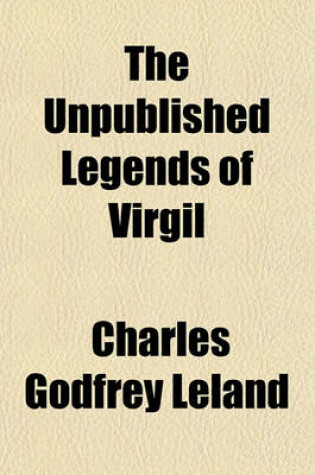 Cover of The Unpublished Legends of Virgil