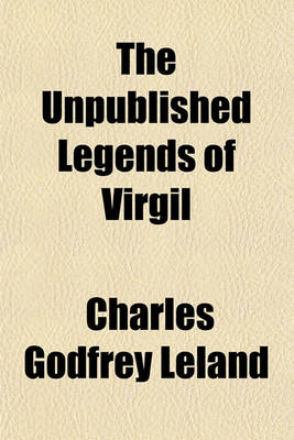 Book cover for The Unpublished Legends of Virgil