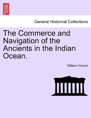 Book cover for The Commerce and Navigation of the Ancients in the Indian Ocean. Vol. II.