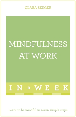 Book cover for Mindfulness At Work In A Week